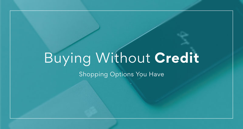 Buying Without Credit