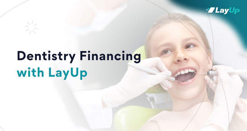 Dentistry Financing with LayUp