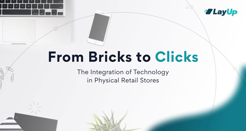 From Bricks to Clicks: The Integration of Technology in Physical Retail Stores