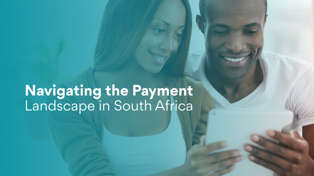 Navigating the Payment Landscape In South Africa