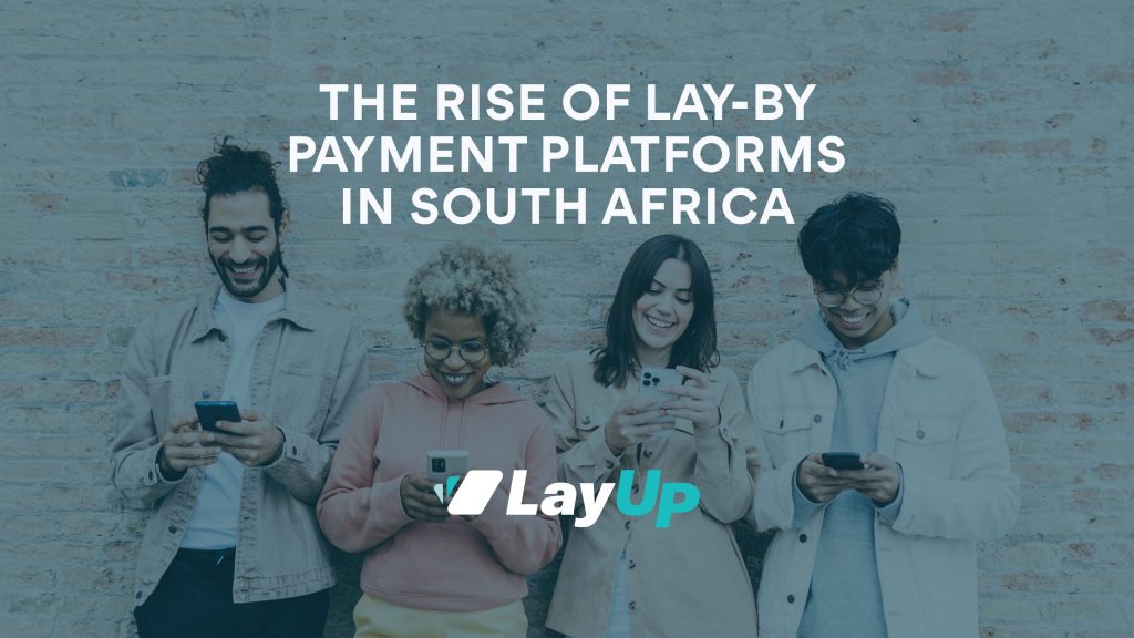 The Rise of Lay-By Payment Platforms in South Africa: A Consumer's Guide