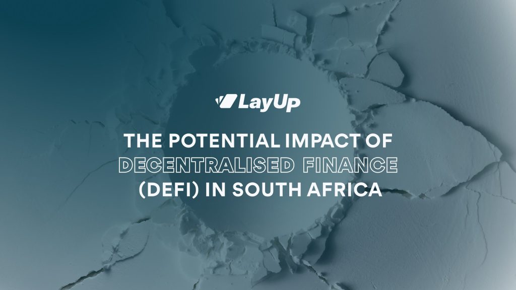 Revolutionising Finance: The Potential Impact of Decentralised Finance (DeFi) in South Africa