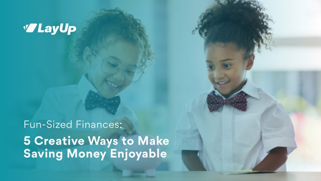 5 Creative Ways to Make Saving Money Fun