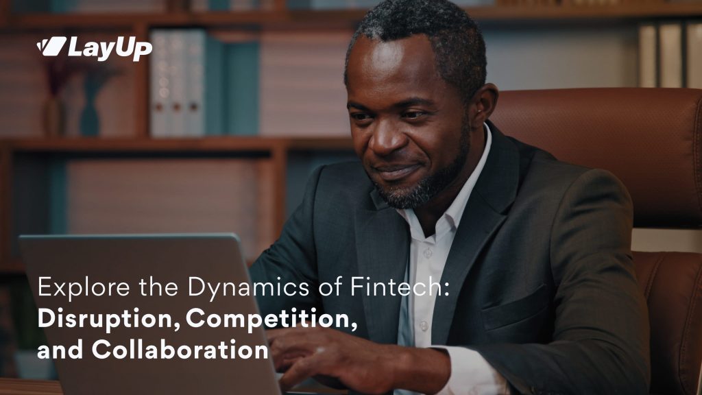 Banking on the Dynamics of Fintech: Disruption