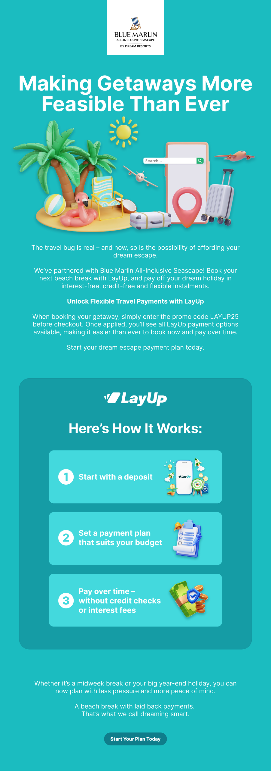Making Getaways More Feasible Than Ever